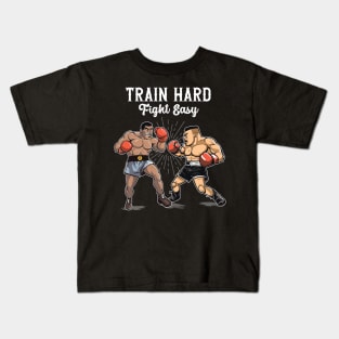 Train Hard Figh Easy Kids T-Shirt